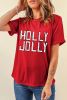 Red HOLLY JOLLY Letter Graphic Crew Neck T Shirt