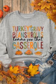 Gray Thanksgiving Slogan Pumpkin Turkey Pie Graphic Sweatshirt (size: (US 20-22)2XL)