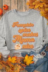 Gray Pumpkin Spice Makes Mama Nice Round Neck Sweatshirt (size: (US 20-22)2XL)