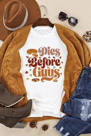 White Pies Before Guys Letter Print Graphic Tee (size: (US 12-14)L)